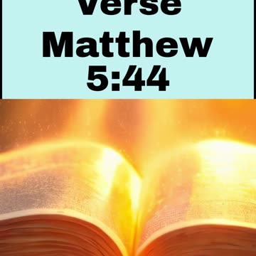 Daily Bible Verse - Matthew 5:44
