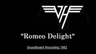 Van Halen - Romeo Delight (Live in Fort Wayne, Indiana 1982) Soundboard