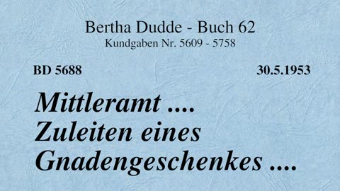 BD 5688 - MITTLERAMT .... ZULEITEN EINES GNADENGESCHENKES ....