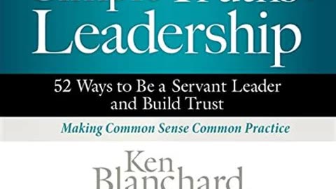 Simple Truths of Leadership by Ken Blanchard and Randy Conley | Summary