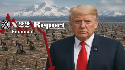 X22 Report: Trump Ready To Turn Up The Economic Heat On The [CB] .......