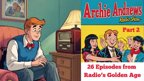 Archie Andrews: Part 2. 26 Episodes from the Golden Age of Radio