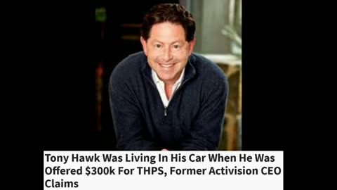 Tony Hawk Was Living In His Car When He Was Offered $300k For THPS, Former Activision CEO Claims