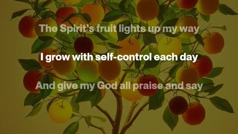 Growing with the Fruit of Self-Control