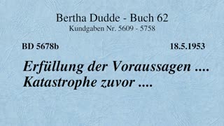 BD 5678b - ERFÜLLUNG DER VORAUSSAGEN .... KATASTROPHE ZUVOR ....