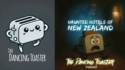 The Dancing Toaster podcast- Ep 38- Haunted Hotels of New Zealand