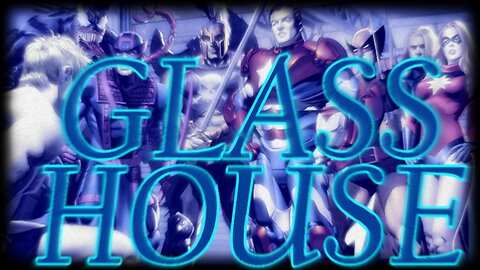 The Dark Avengers || Glass House