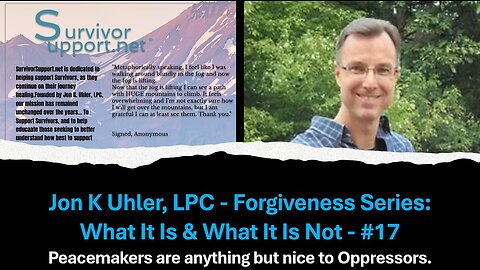 S2 EP195 - Jon Uhler Forgiveness Series 17 - Peacemakers Are Anything But Nice To Oppressors