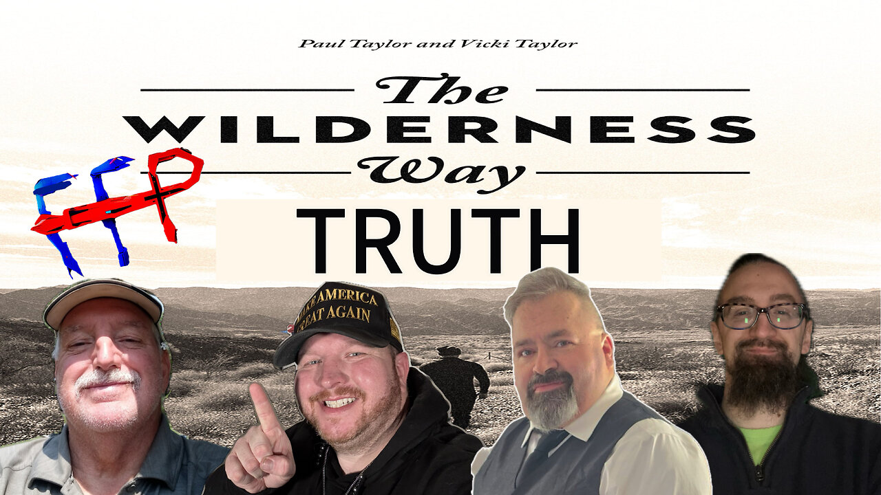 Wilderness Way: TRUTH! FFP episode 147!