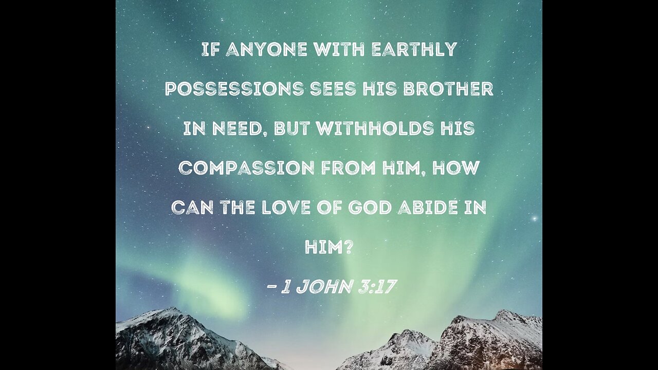 1 John 3:17. 11/15/25.