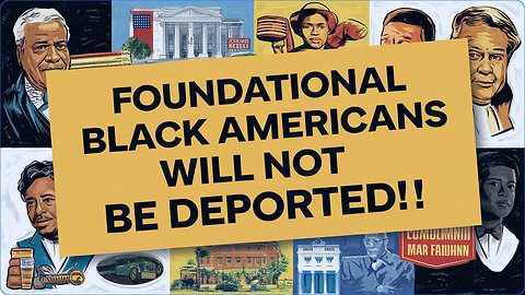 🚨 Foundational Black Americans CANNOT Be Deported!🔥