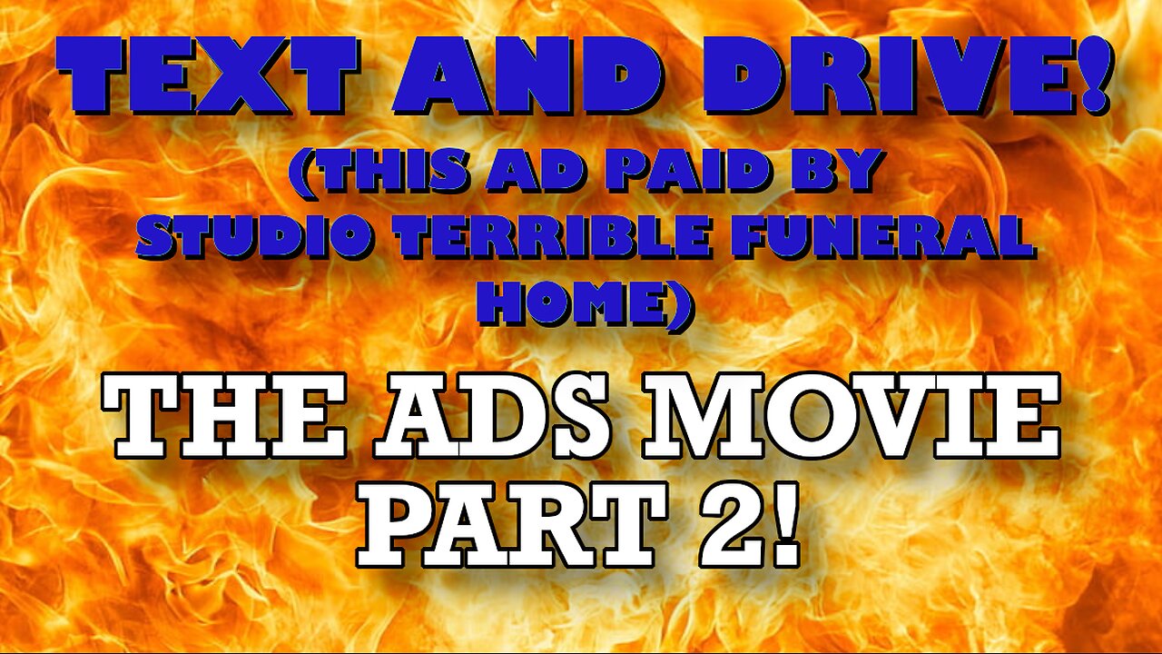 The Ads Movie 2!