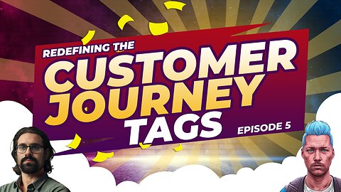 Introduction To CRM Tags | Redefining The Customer Journey S1E5