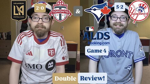 RSR7: LAFC 2-0 Toronto FC & Toronto Blue Jays 5-2 New York Yankees 2025 ALDS Game 4 Double Review!