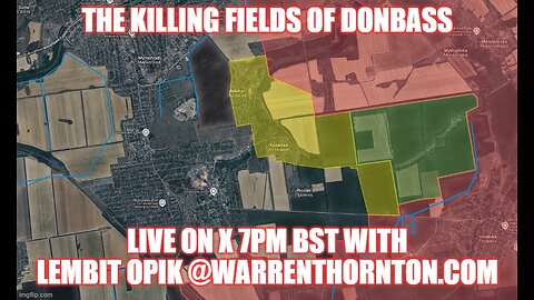 THE KILLINGS FIELD OF DONBASS WITH WARREN THORNTON