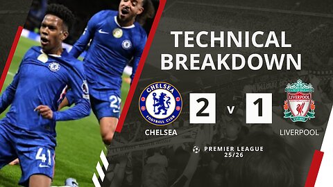 Stêvão Scores Stoppage-Time Winner as Chelsea Beat Liverpool 2-1 | Premier League Analysis