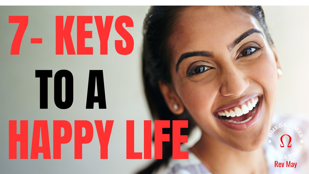 7 Keys To A Happy Life