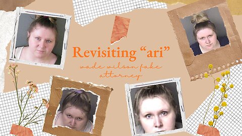 REVISITING ARI WADE WILSON FAKE ATTORNEY