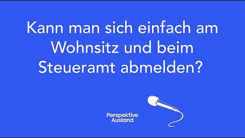 Als Digitaler Nomade einfach bei Gemeinde und Finanzamt abmelden und alles ist gut? Geht das?