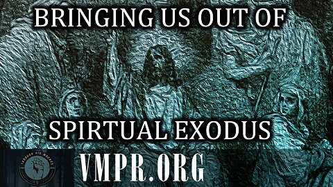 06 Oct 25, Through His Wounds: Bringing Us Out of Spiritual Exodus