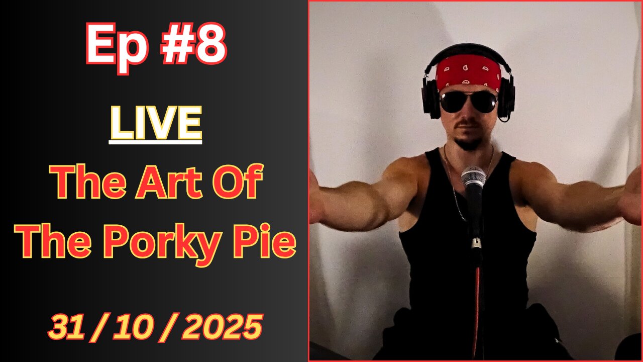 Ep #8 - The Art Of The Porky Pie