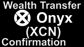 Wealth Transfer XCN Onyx Crypto Confirmation