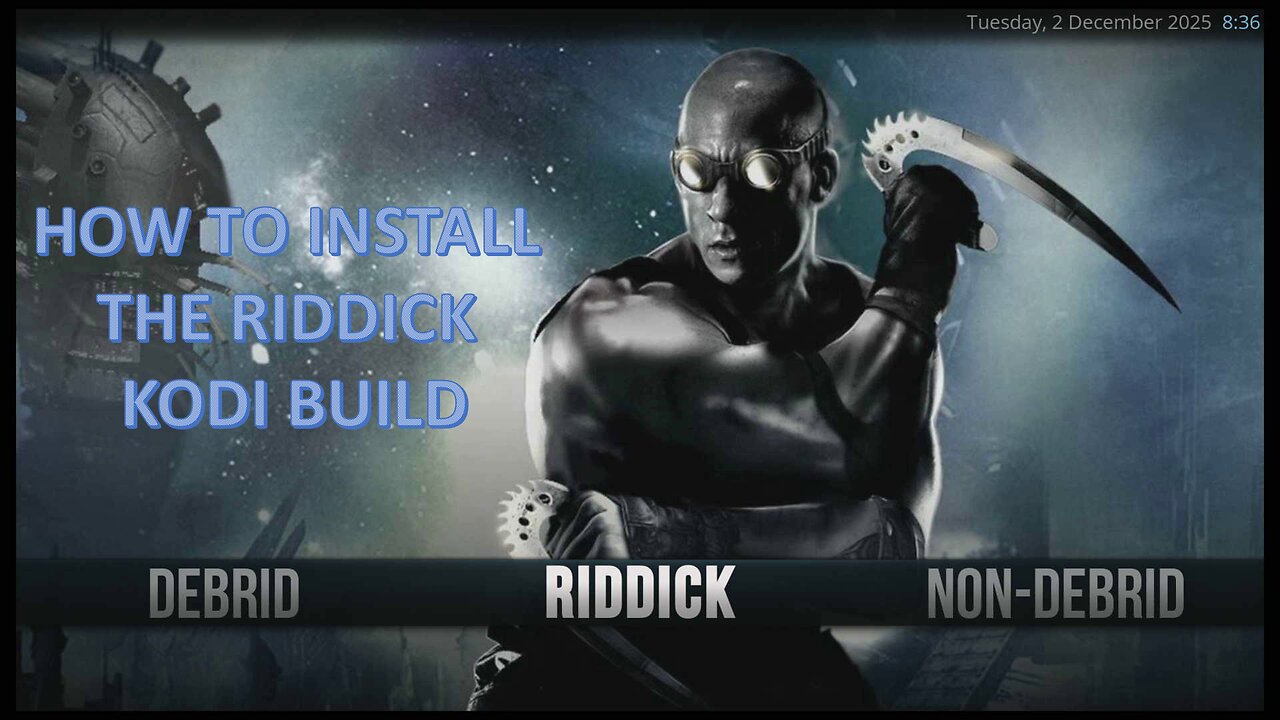 How to install the Riddick Kodi Build