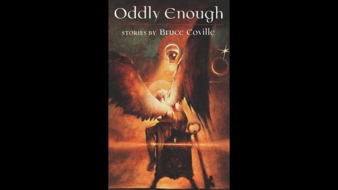 Oddly Enough by Bruce Coville | Summary