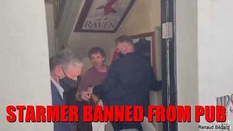 BRITISH PRIME MINISTER STARMER BANNED FROM UK PUB