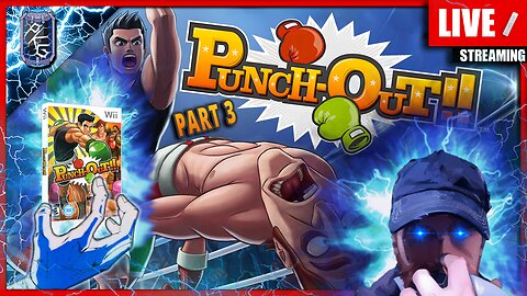 LIVE 2/08/2026 | Punch-Out!! | Wii |⚡POWER UP PLAYTHROUGH ⚡| Part 3