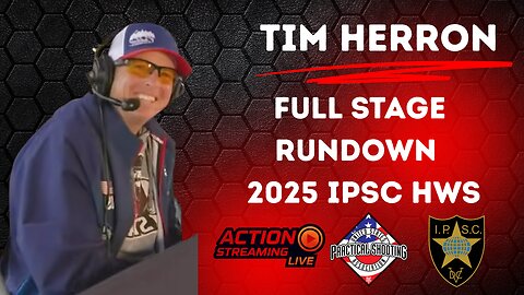 Tim Herron Full Stage Rundown - 2025 IPSC Handgun World Shoot