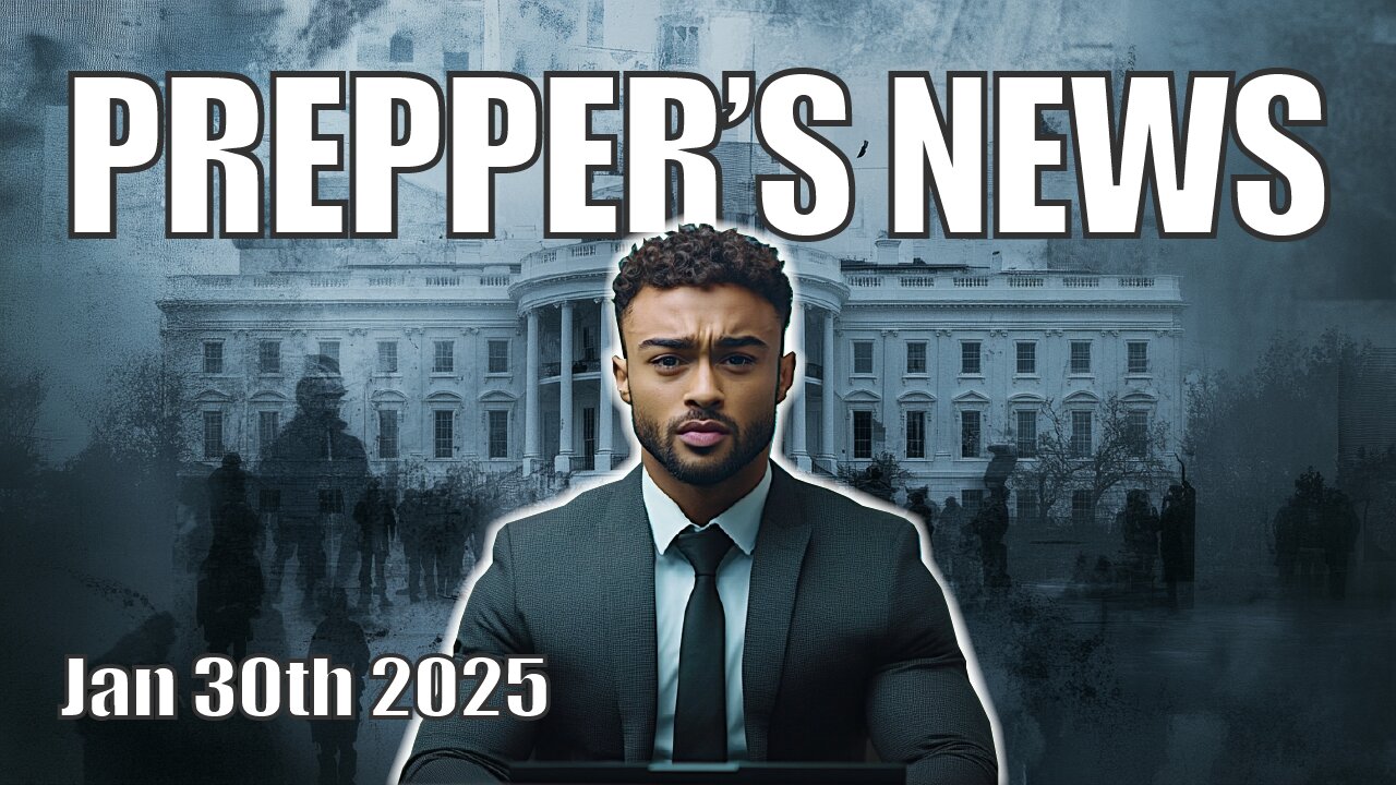 Prepper’s News – Jan 30, 2025, Trump’s Big Moves, Bird Flu Spreading, U.S. Troop Withdrawal & More