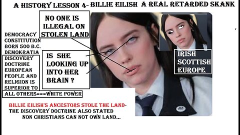 BILLIE EILISH - STOLEN LAND-YOUR ANCESTORS DID IT-DUMB ASS