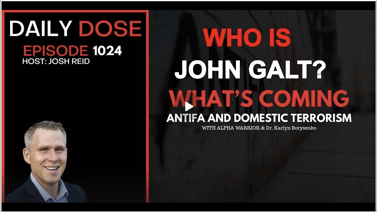 THE DAILY DOSE W/ JOSH REID- What's Coming - ANTIFA & Domestic Terrorism w/ Alpha & Dr. Borysenko.