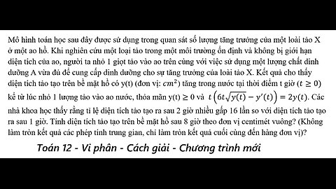 Toán 12: Vi phân: Chương trình mới: Mô hình toán học sau đây được sử dụng trong quan sát số lượng