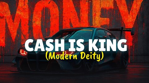Cash is King (Modern deity) Song