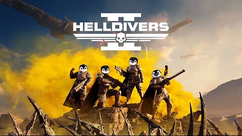 Not so ChillStream! Let Play Helldivers 2