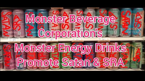 Monster Beverage Corporation's Monster Energy Drinks Promote Satan & SRA