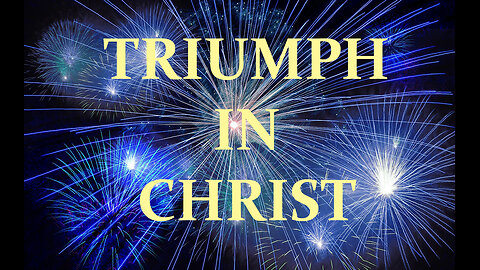 Triumph In Christ