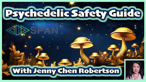 Safe Psychedelics with Jenny Chen Robertson of SPAN I Dave TRIPPED OUT From Acupuncture?!