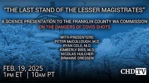 A Scientific Presentation on the Dangers of COVID Shots | Feb. 19