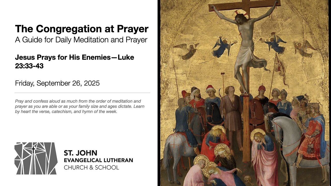 Jesus Prays for His Enemies—Luke 23:33-43