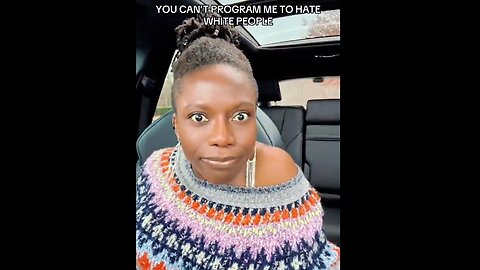 What a nice young lady. - "You can't make me hate white people."