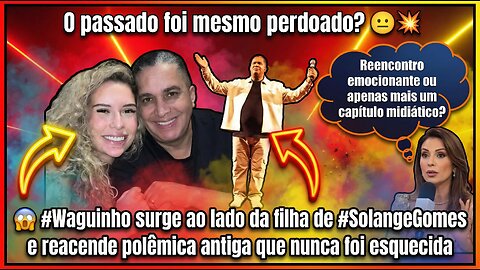 🌟🎬 #Waguinho pastor, #SolangeGomes musa e #StephanieGomes estrela da vez — família em evidência! 👀🎤.