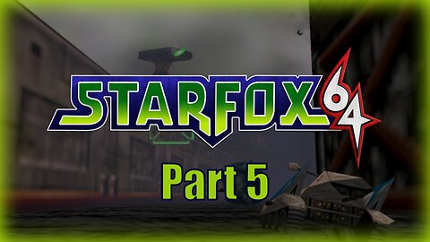 🚀 Star Fox 64 (Macbeth) Let's Play! #5