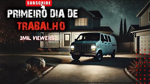 8 HISTÓRIAS DE TERROR - PRIMEIRO DIA DE TRABALHO