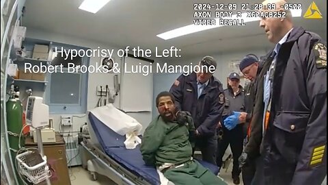 Robert Brooks and Luigi Mangione - Hypocrisy of the Left