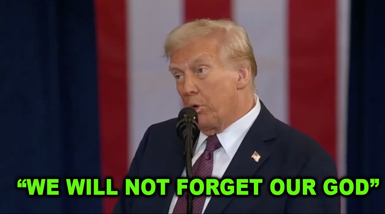 Pres. Donald Trump: “WE WILL NOT FORGET OUR GOD”