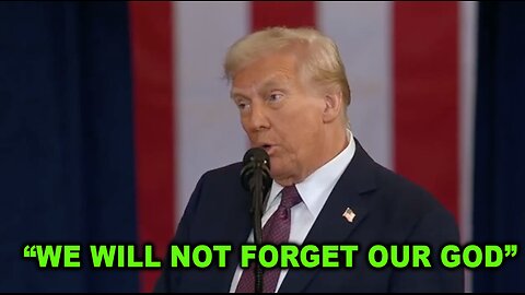 Pres. Donald Trump: “WE WILL NOT FORGET OUR GOD”