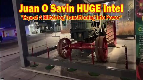 Juan O Savin HUGE Intel 1/13/25: "Expect A Blitzkrieg Transitioning Into Power"